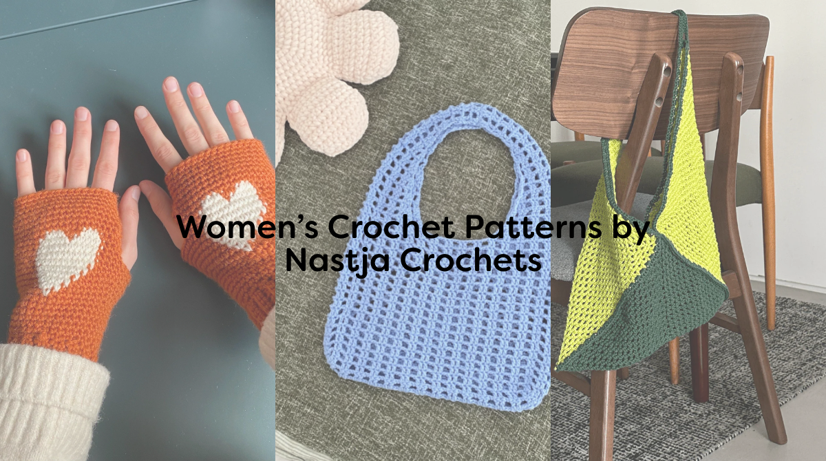Women’s Crochet Patterns by Nastja Crochets