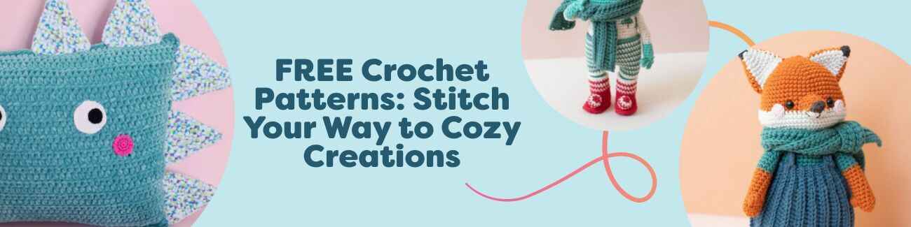 FREE Crochet Patterns: Stitch Your Way to Cozy Creations