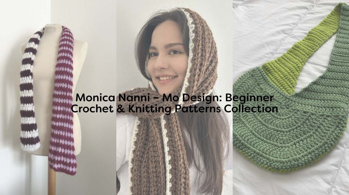 Monica Nanni – Mo Design: Beginner Crochet & Knitting Patterns Collection
