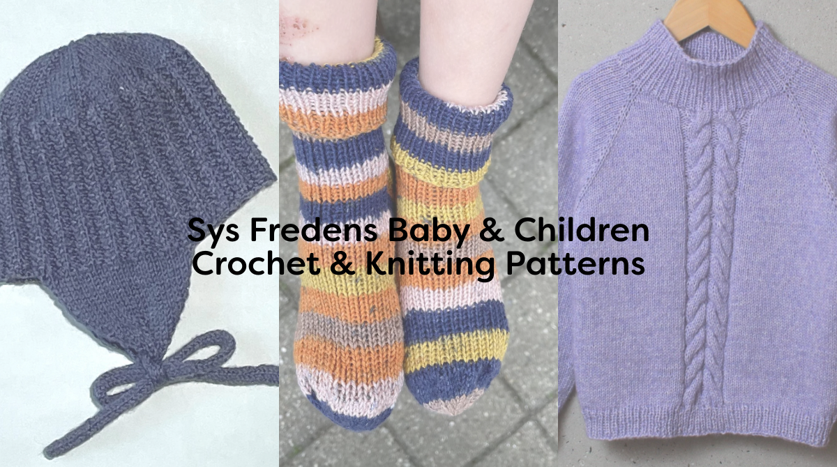 Sys Fredens Baby & Children Crochet & Knitting Patterns