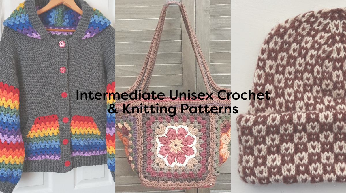Intermediate Unisex Crochet & Knitting Patterns