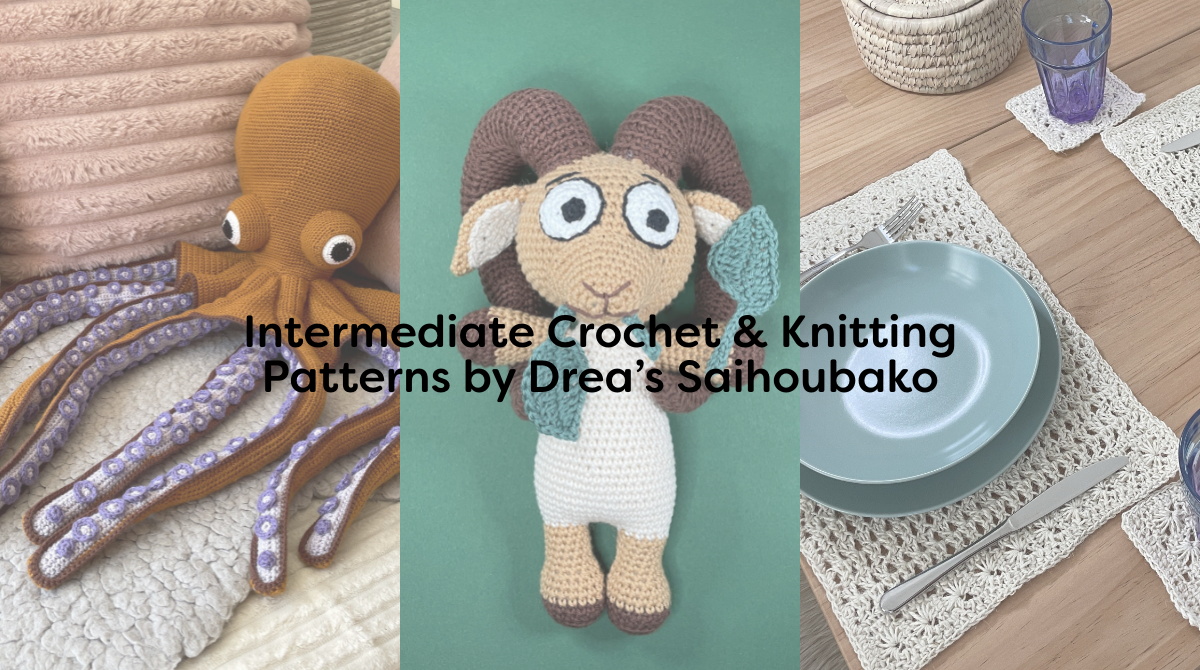 Intermediate Crochet & Knitting Patterns by Drea’s Saihoubako