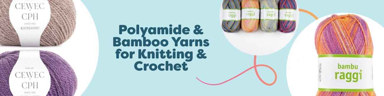 Polyamide & Bamboo Yarns for Knitting & Crochet