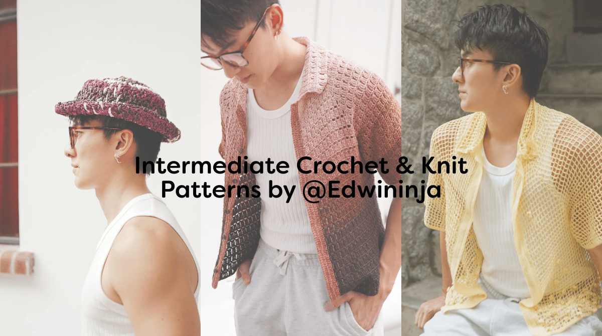 Intermediate Crochet & Knit Patterns by @Edwininja