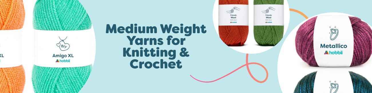 Medium Weight Yarns for Knitting & Crochet