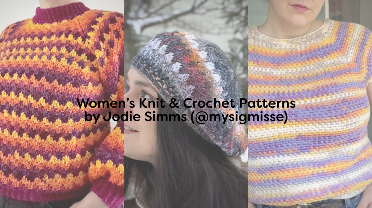 Women’s Knit & Crochet Patterns by Jodie Simms (@mysigmisse)