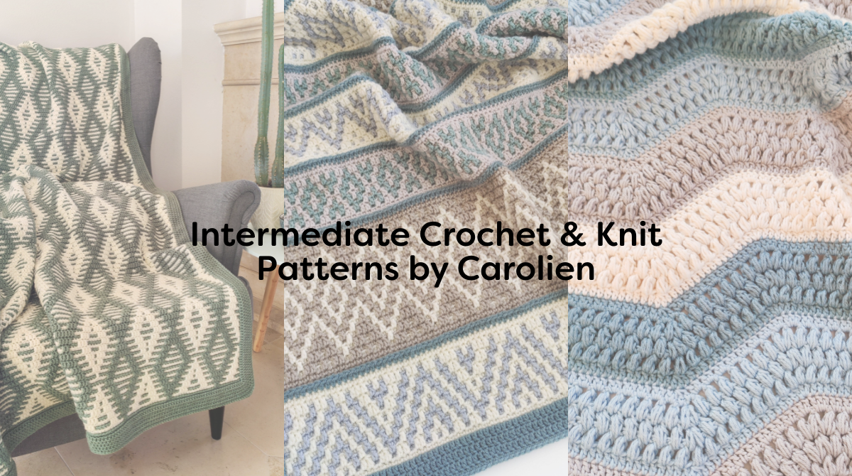Intermediate Crochet & Knit Patterns by Carolien