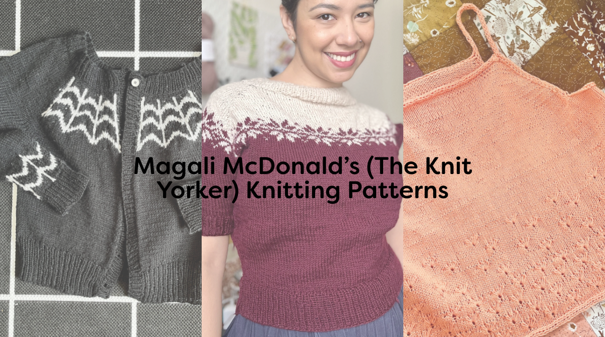 Magali McDonald’s (The Knit Yorker) Knitting Patterns