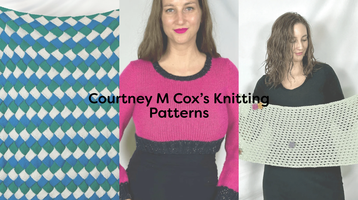 Courtney M Cox’s Knitting Patterns