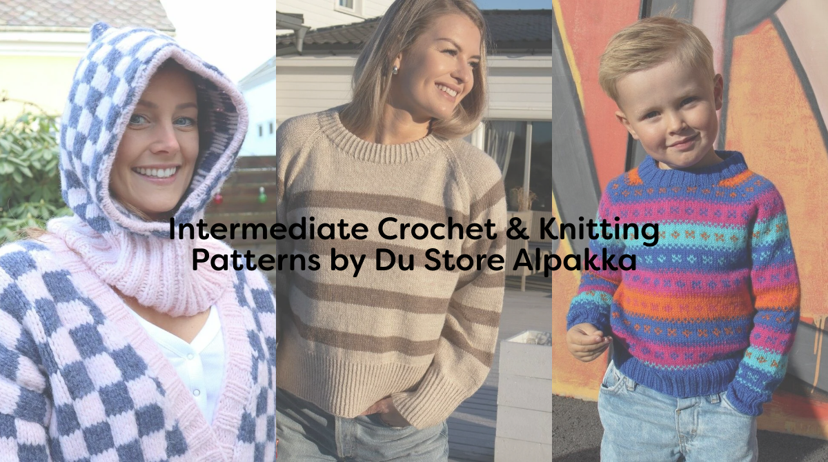 Intermediate Crochet & Knitting Patterns by Du Store Alpakka