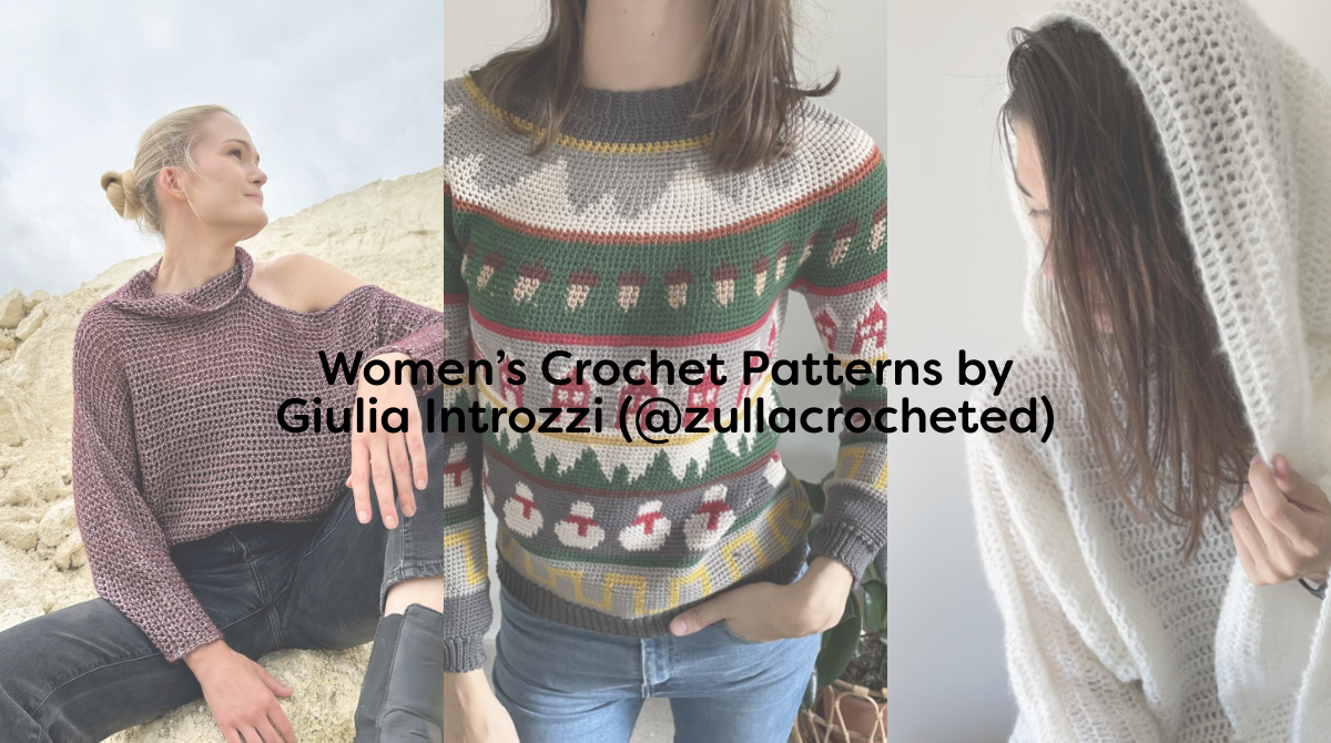 Women’s Crochet Patterns by Giulia Introzzi (@zullacrocheted)