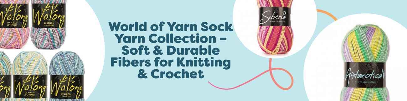 World of Yarn Sock Yarn Collection – Soft & Durable Fibers for Knitting & Crochet