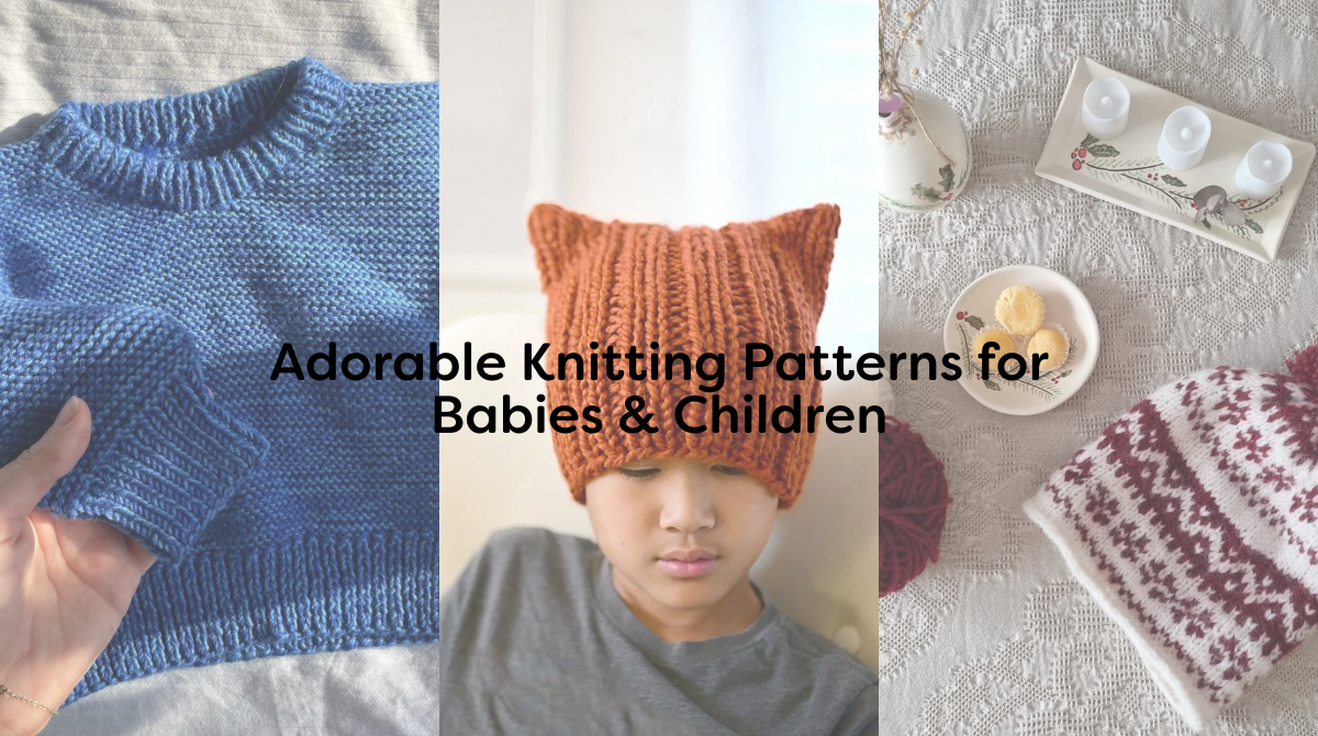Adorable Knitting Patterns for Babies & Children