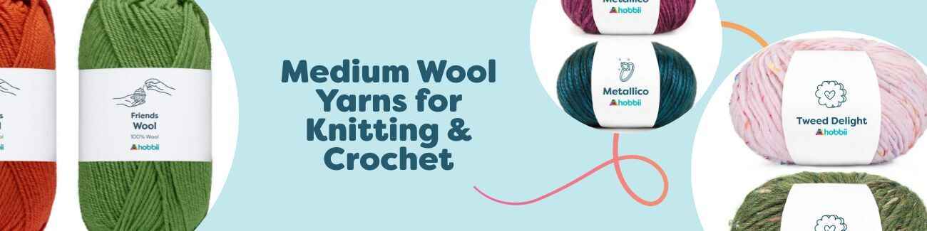 Medium Wool Yarns for Knitting & Crochet