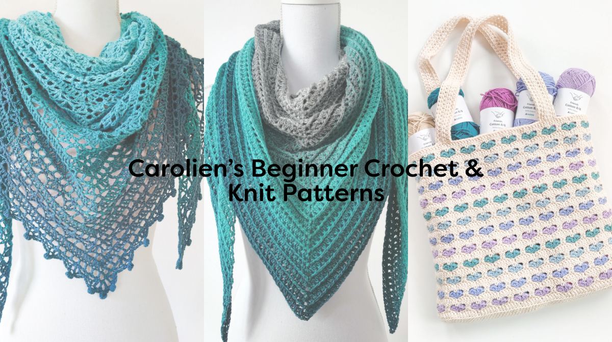 Carolien’s Beginner Crochet & Knit Patterns