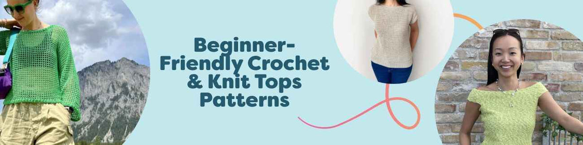 Beginner-Friendly Crochet & Knit Tops Patterns