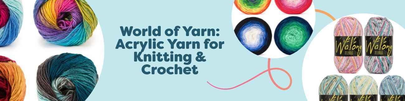 World of Yarn: Acrylic Yarn for Knitting & Crochet