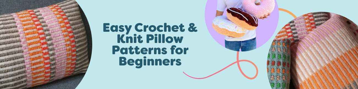 Easy Crochet & Knit Pillow Patterns for Beginners