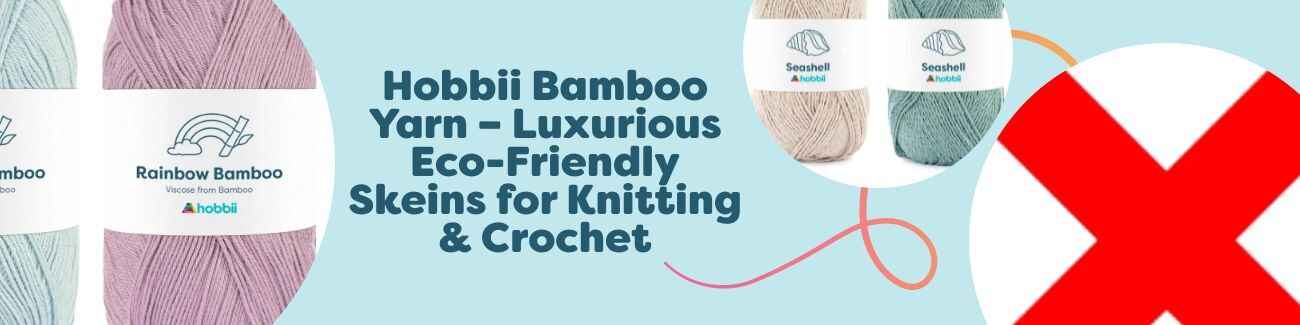 Hobbii Bamboo Yarn – Luxurious Eco-Friendly Skeins for Knitting & Crochet