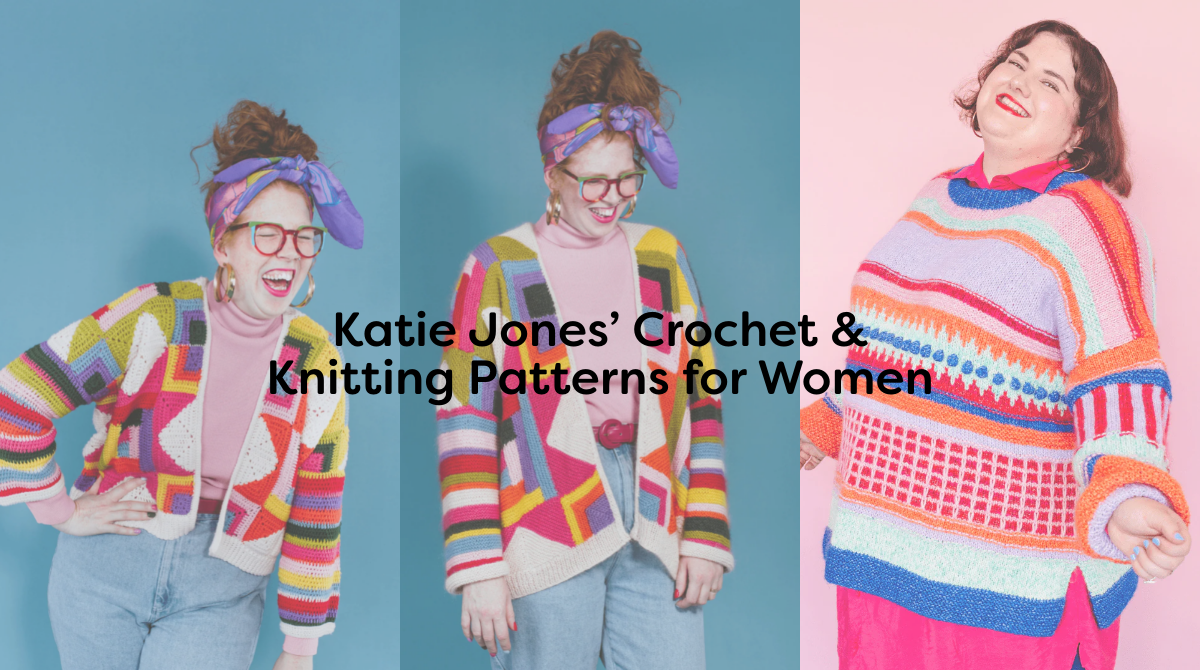 Katie Jones’ Crochet & Knitting Patterns for Women