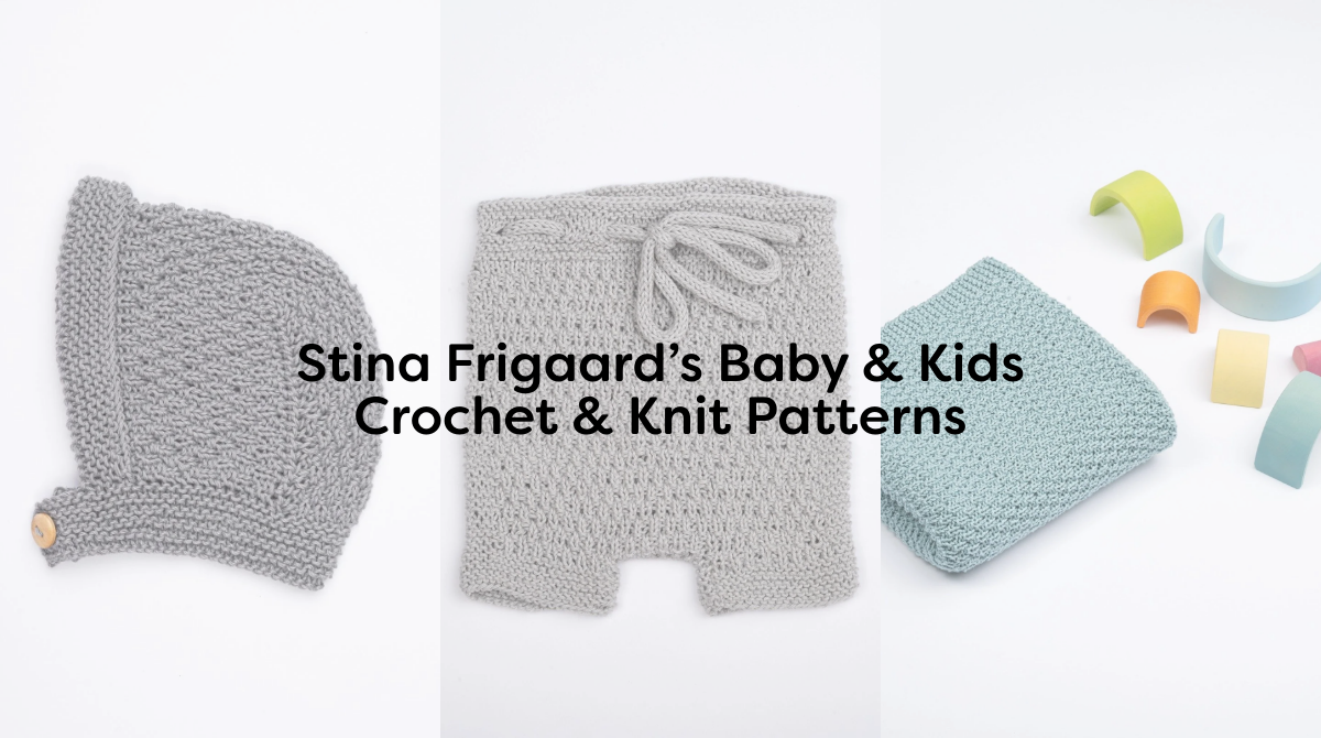 Stina Frigaard’s Baby & Kids Crochet & Knit Patterns