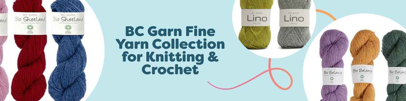 BC Garn Fine Yarn Collection for Knitting & Crochet