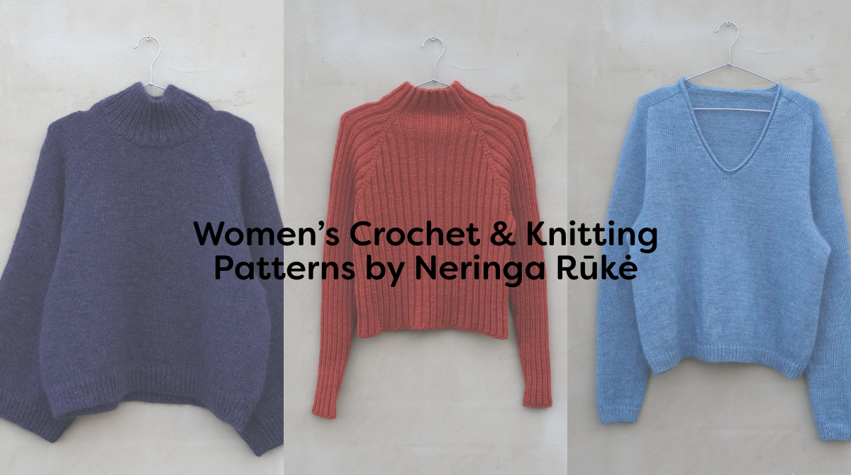 Women’s Crochet & Knitting Patterns by Neringa Rūkė