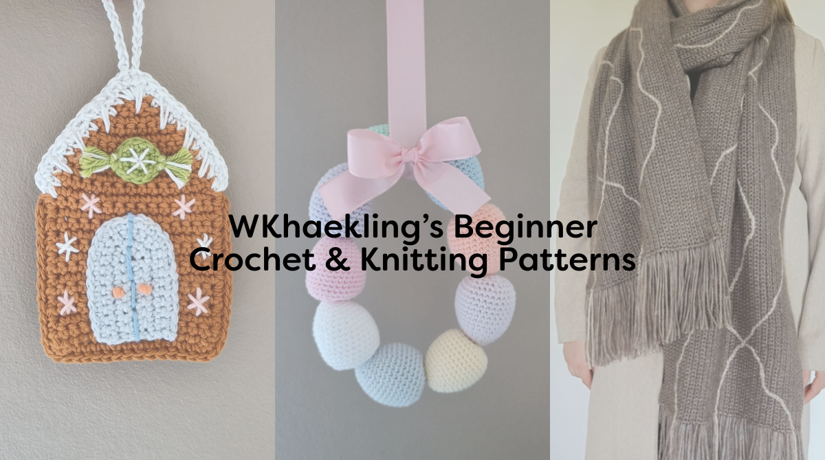 WKhaekling’s Beginner Crochet & Knitting Patterns