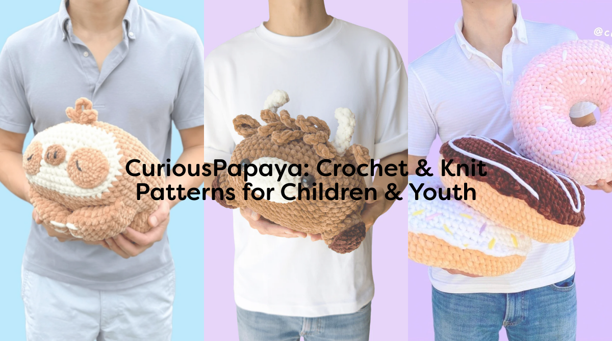 CuriousPapaya: Crochet & Knit Patterns for Children & Youth
