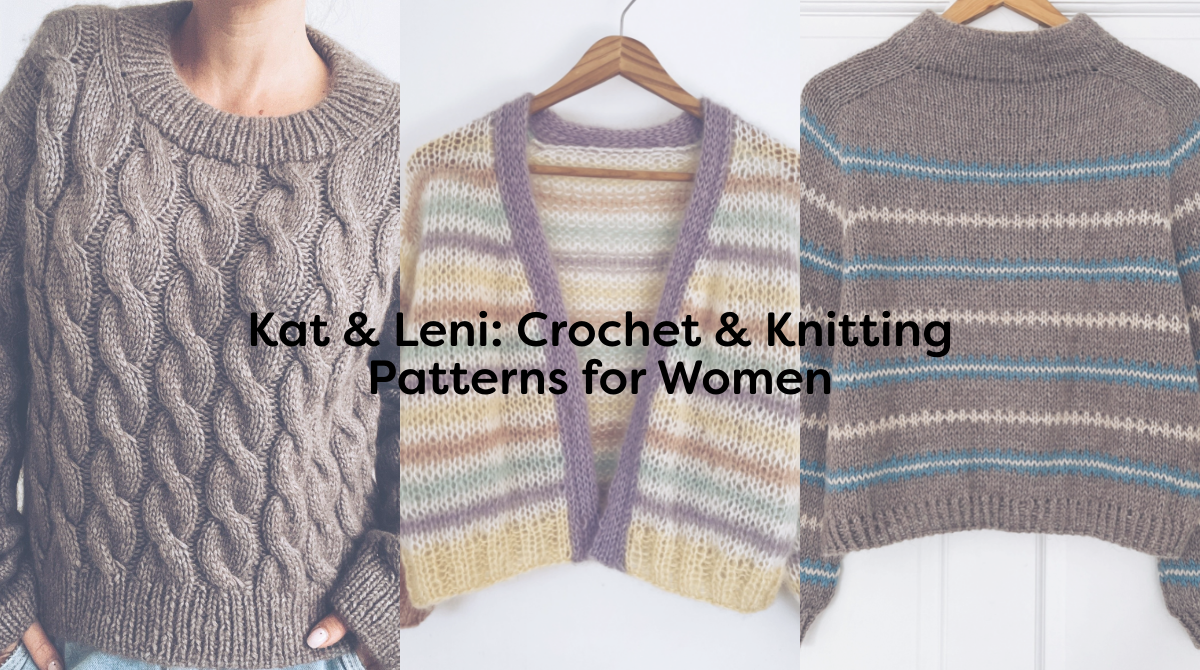 Kat & Leni: Crochet & Knitting Patterns for Women