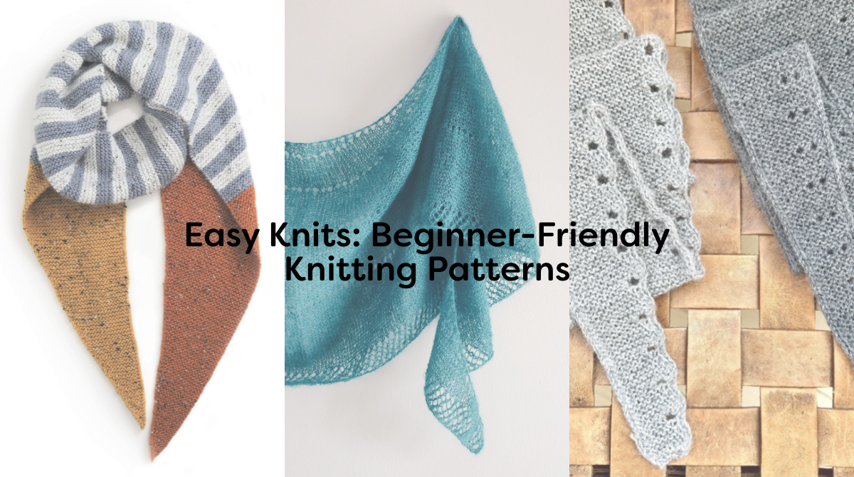 Easy Knits: Beginner-Friendly Knitting Patterns