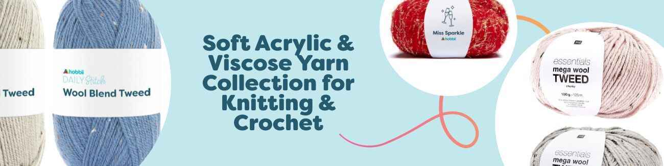 Soft Acrylic & Viscose Yarn Collection for Knitting & Crochet