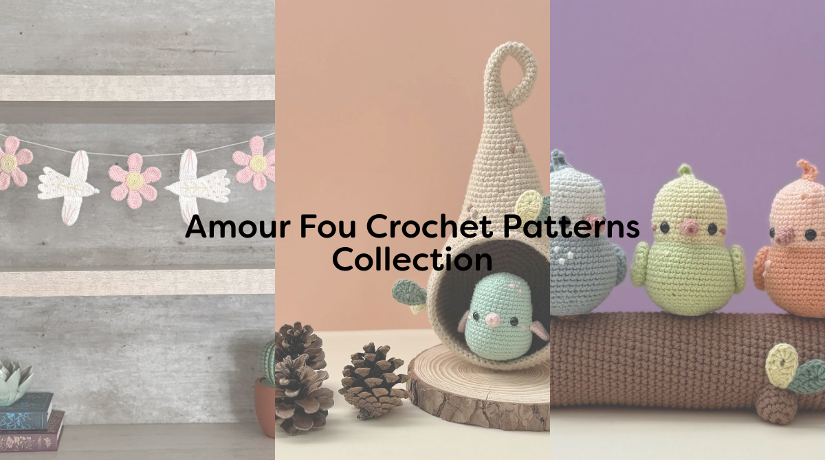 Amour Fou Crochet Patterns Collection