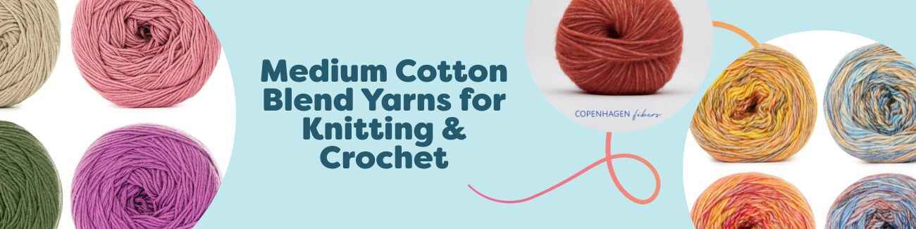 Medium Cotton Blend Yarns for Knitting & Crochet