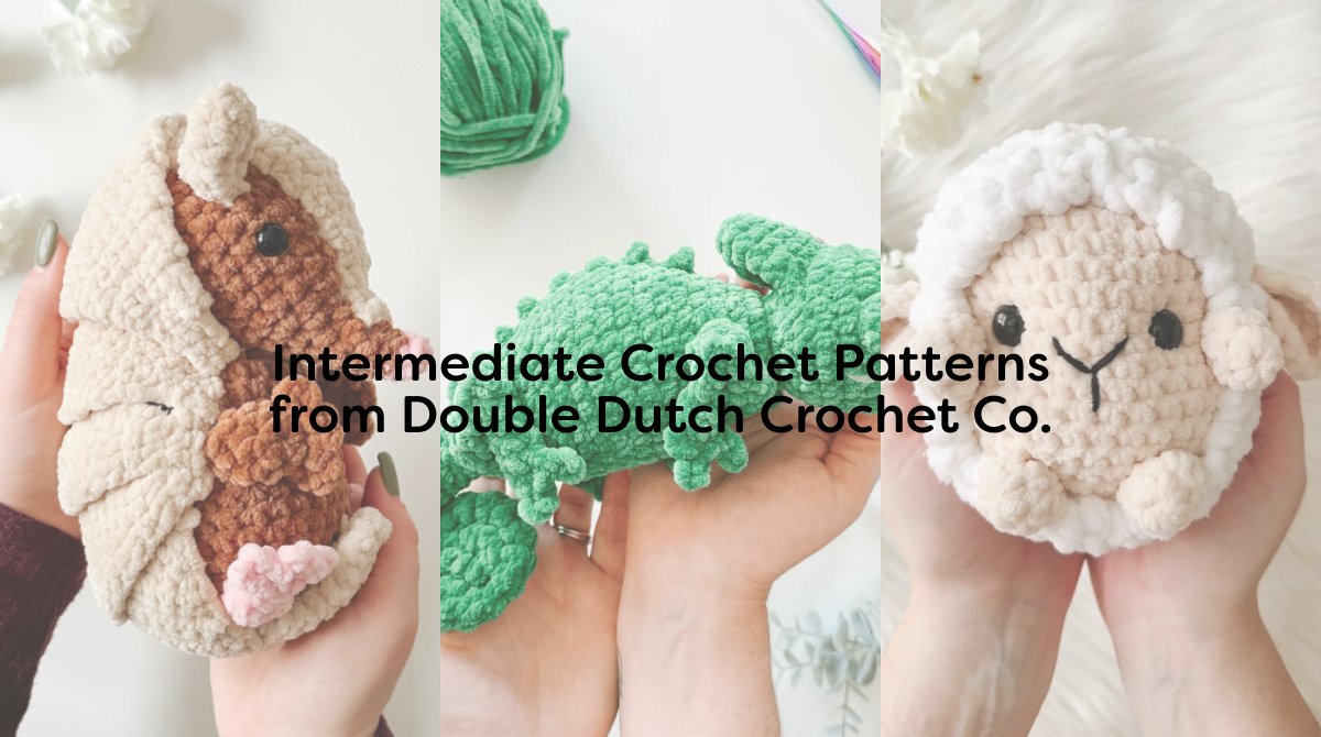 Intermediate Crochet Patterns from Double Dutch Crochet Co.