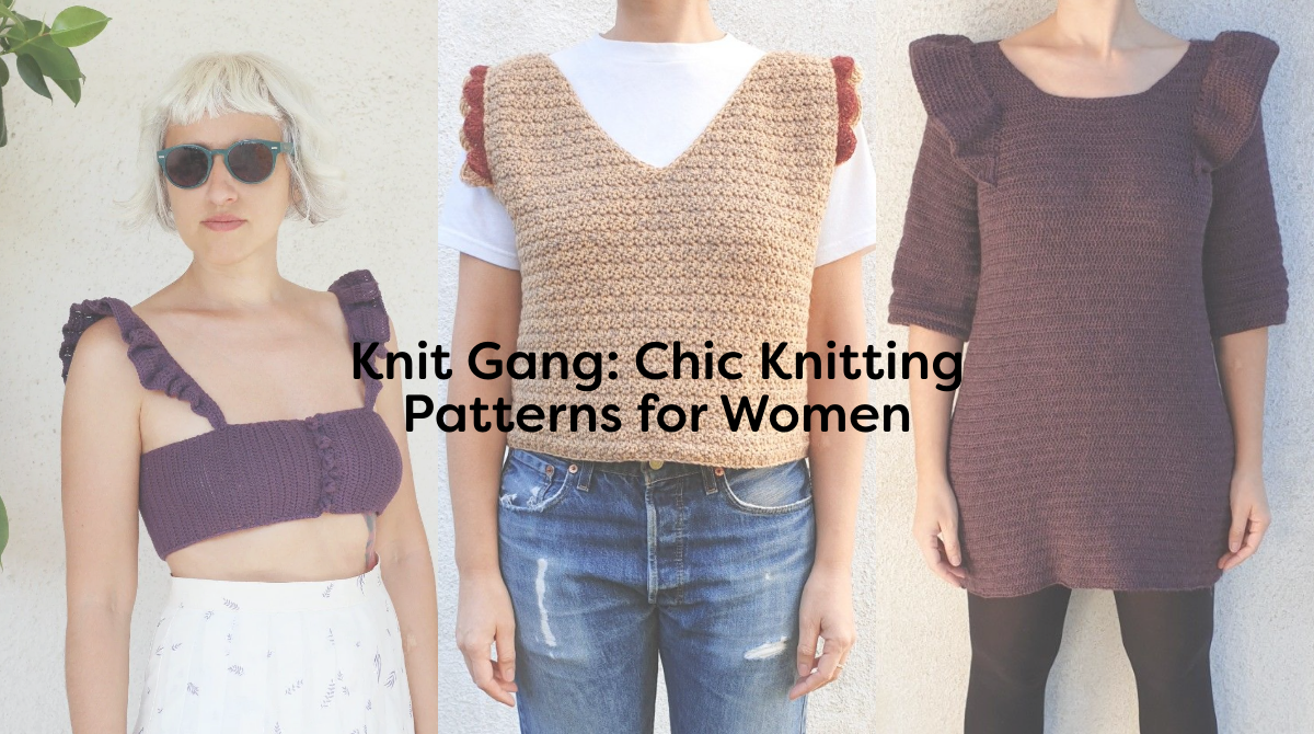 Knit Gang: Chic Knitting Patterns for Women