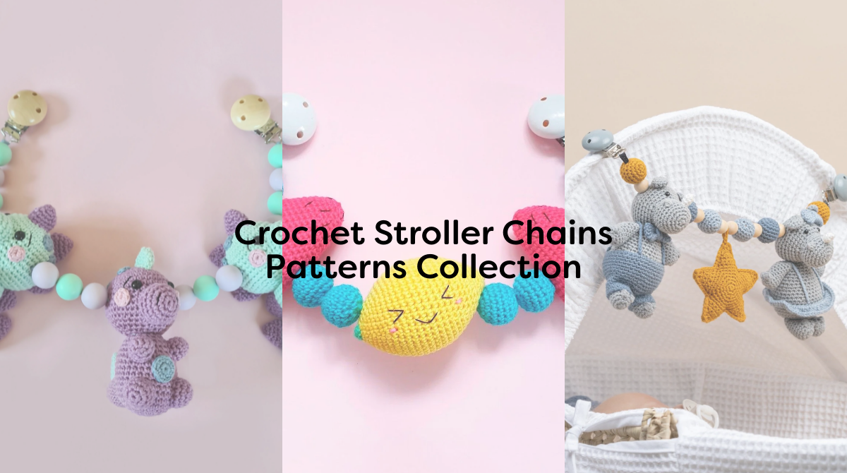 Crochet Stroller Chains Patterns Collection
