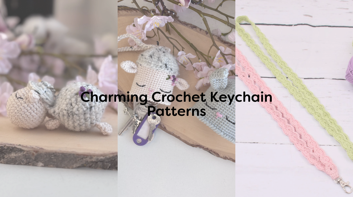 Charming Crochet Keychain Patterns