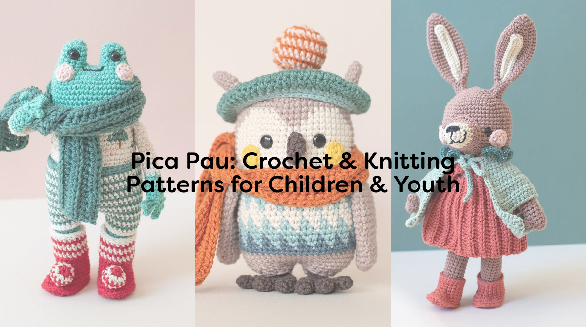Pica Pau: Crochet & Knitting Patterns for Children & Youth