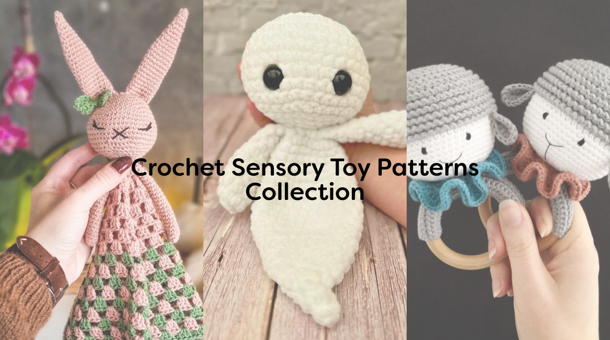 Crochet Sensory Toy Patterns Collection