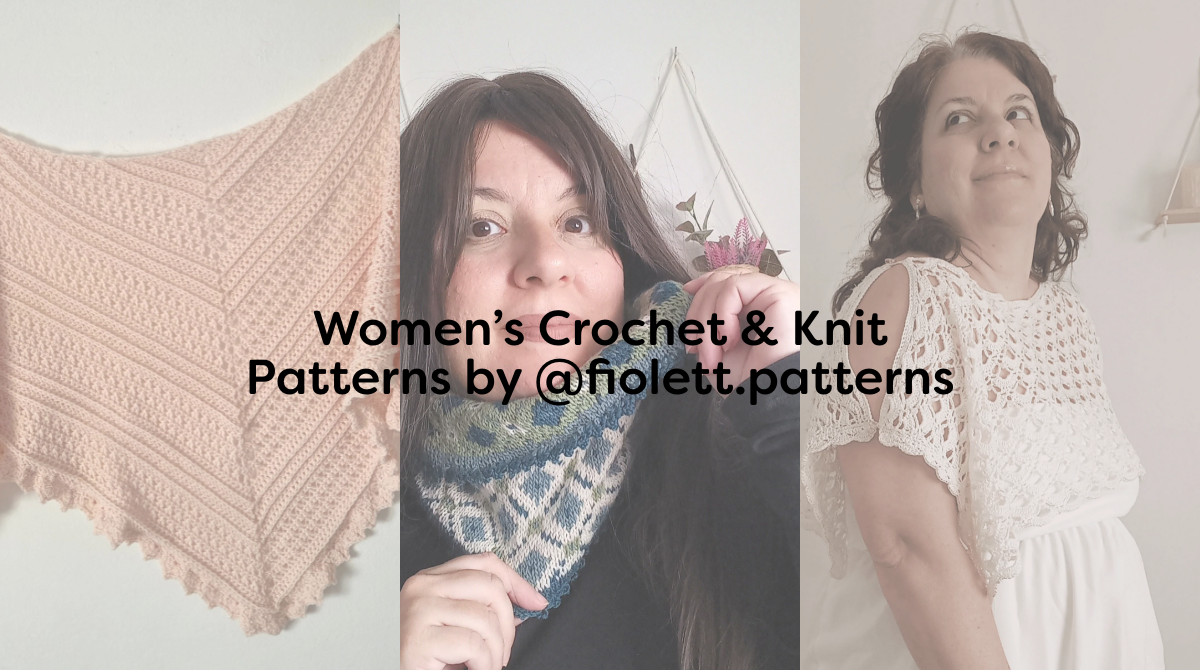 Women’s Crochet & Knit Patterns by @fiolett.patterns