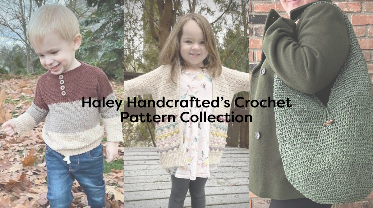 Haley Handcrafted’s Crochet Pattern Collection