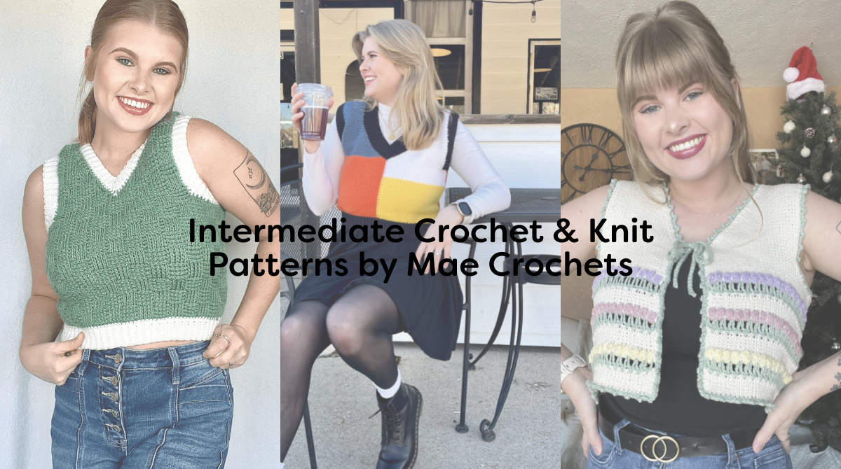 Intermediate Crochet & Knit Patterns by Mae Crochets