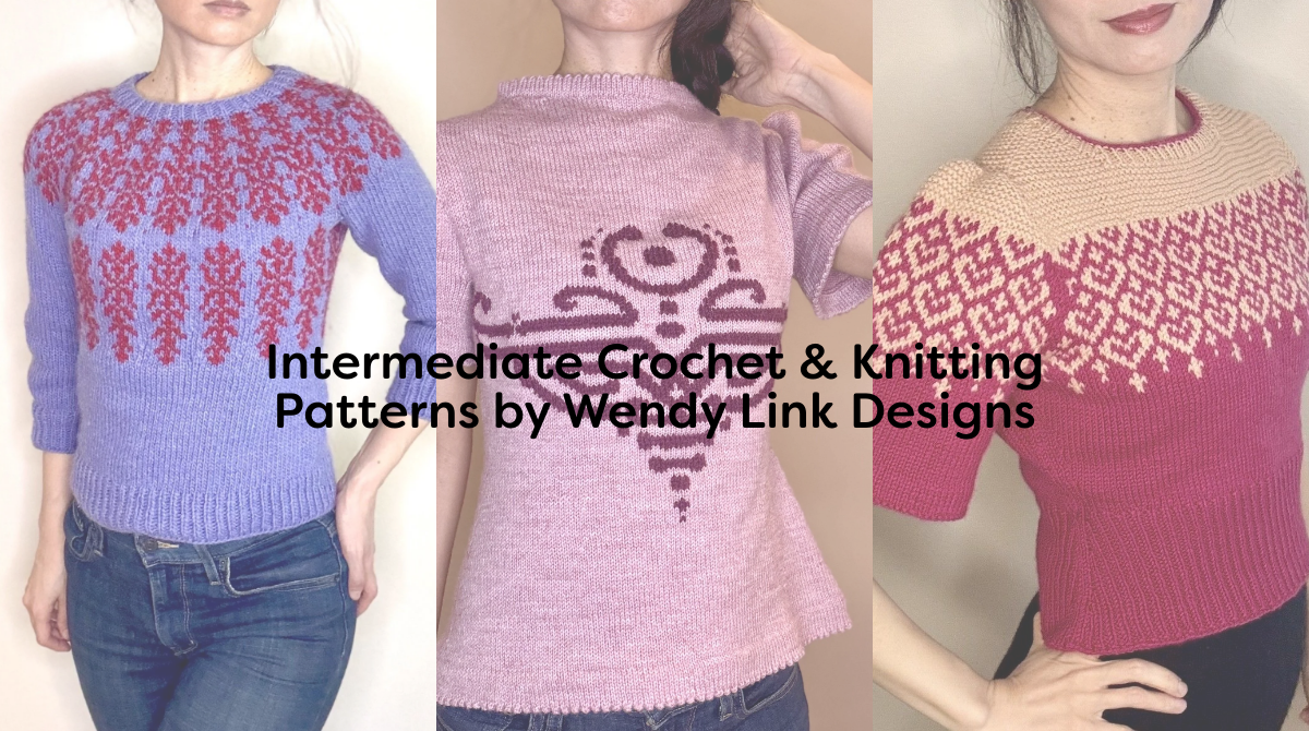 Intermediate Crochet & Knitting Patterns by Wendy Link Designs
