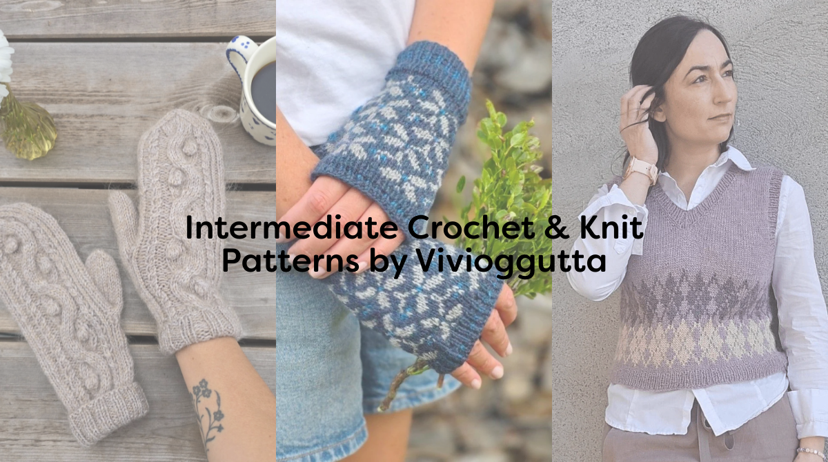 Intermediate Crochet & Knit Patterns by Vivioggutta