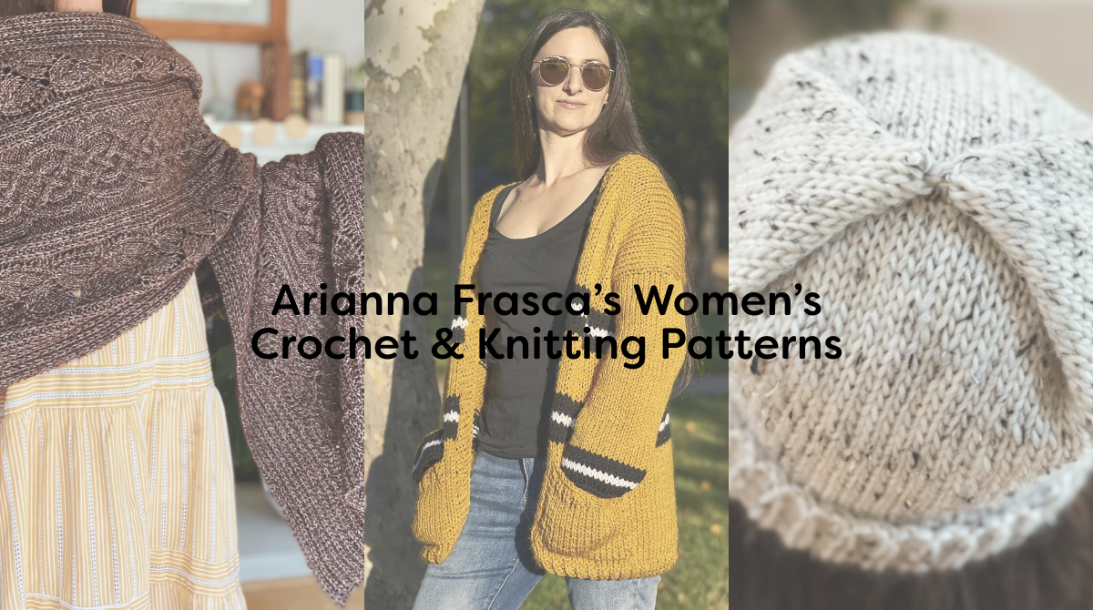 Arianna Frasca’s Women’s Crochet & Knitting Patterns