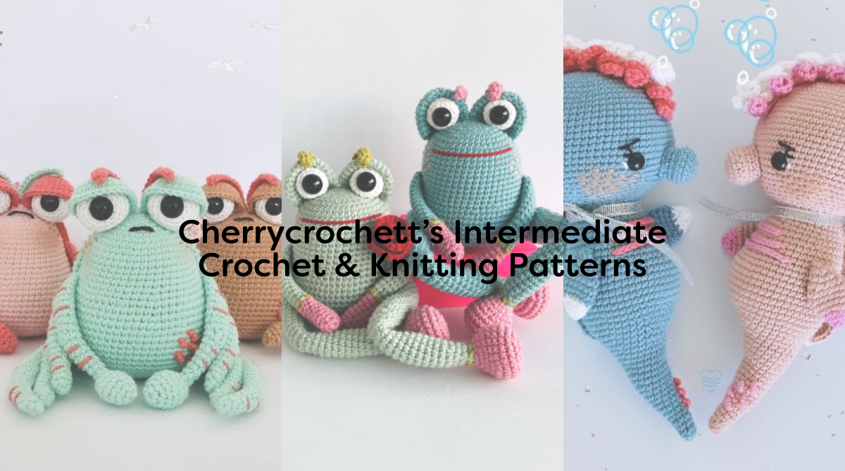 Cherrycrochett’s Intermediate Crochet & Knitting Patterns