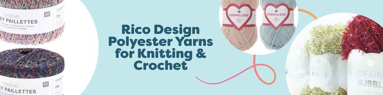 Rico Design Polyester Yarns for Knitting & Crochet