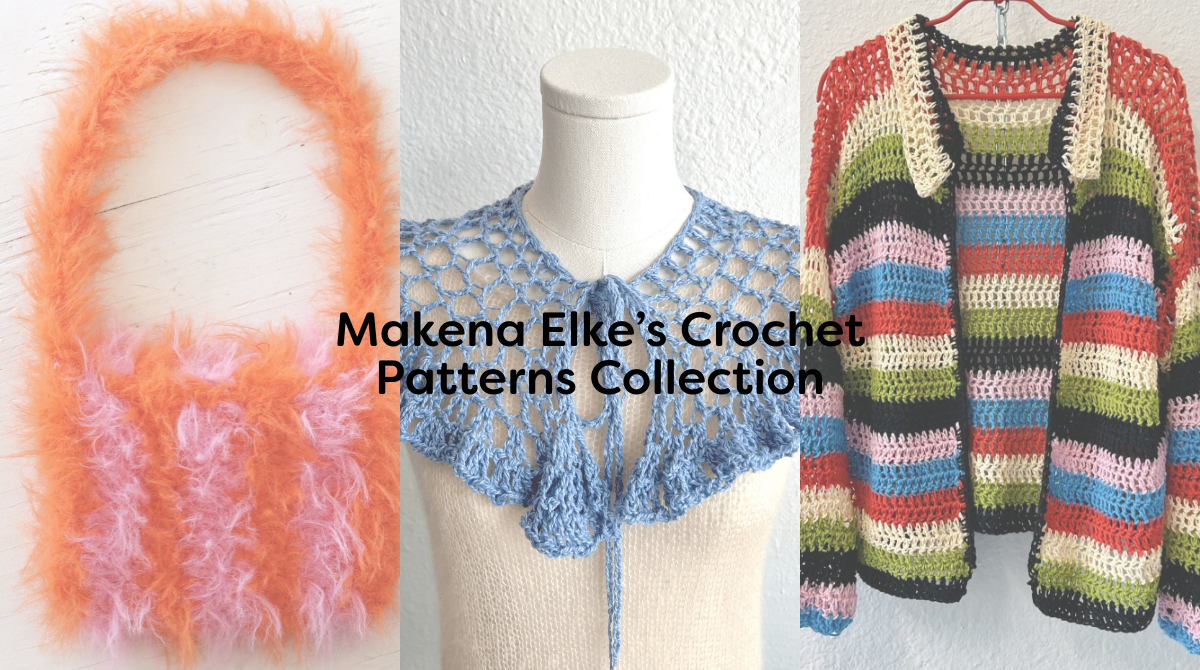 Makena Elke’s Crochet Patterns Collection