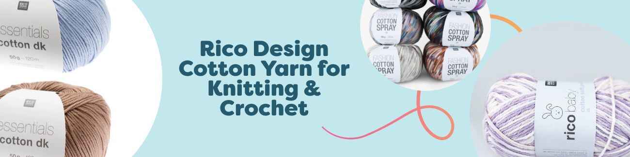 Rico Design Cotton Yarn for Knitting & Crochet